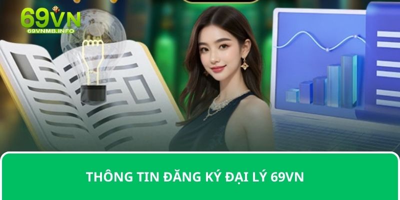 Thông tin đăng ký đại lý 69VN 